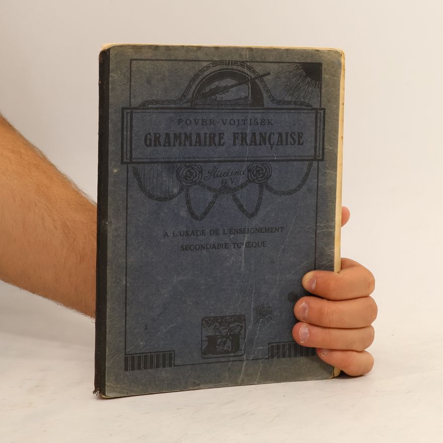 František Vojtíšek Grammaire française: À l'usage de l'enseignement secondaire tchèque