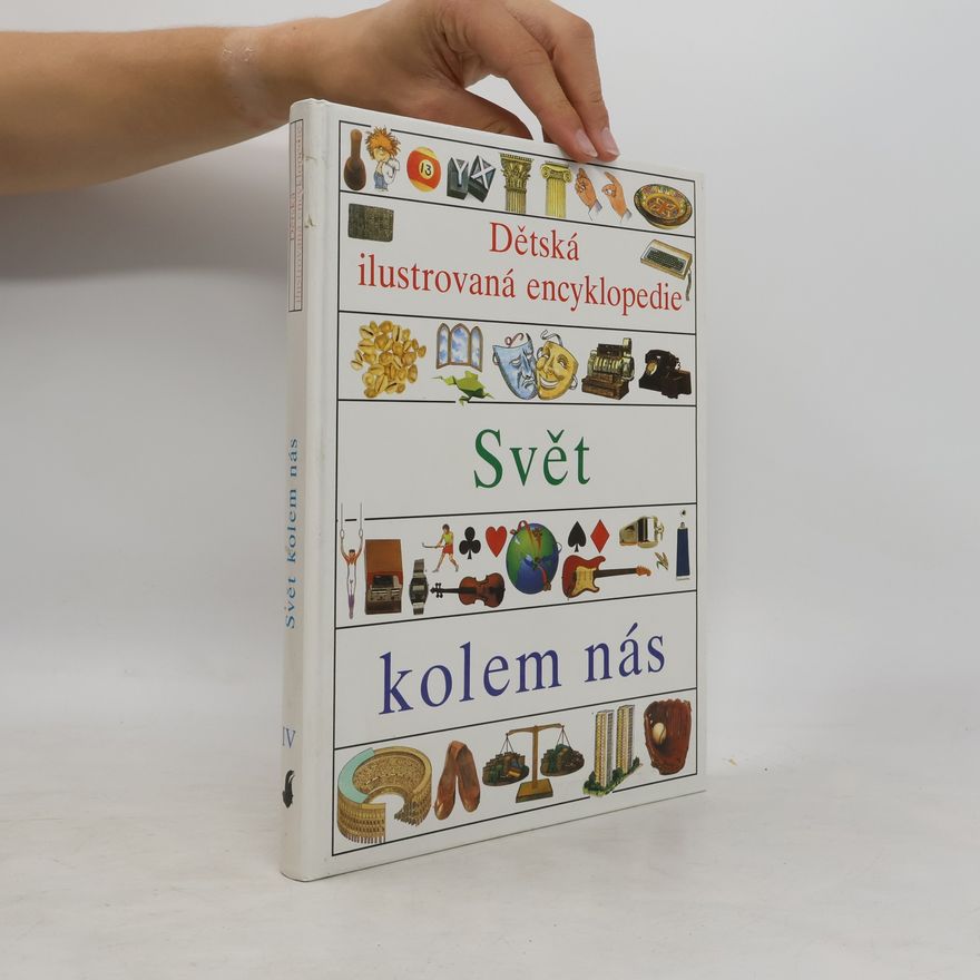 Simon Adams Detská ilustrovaná encyklopédia IV. Svet okolo nás