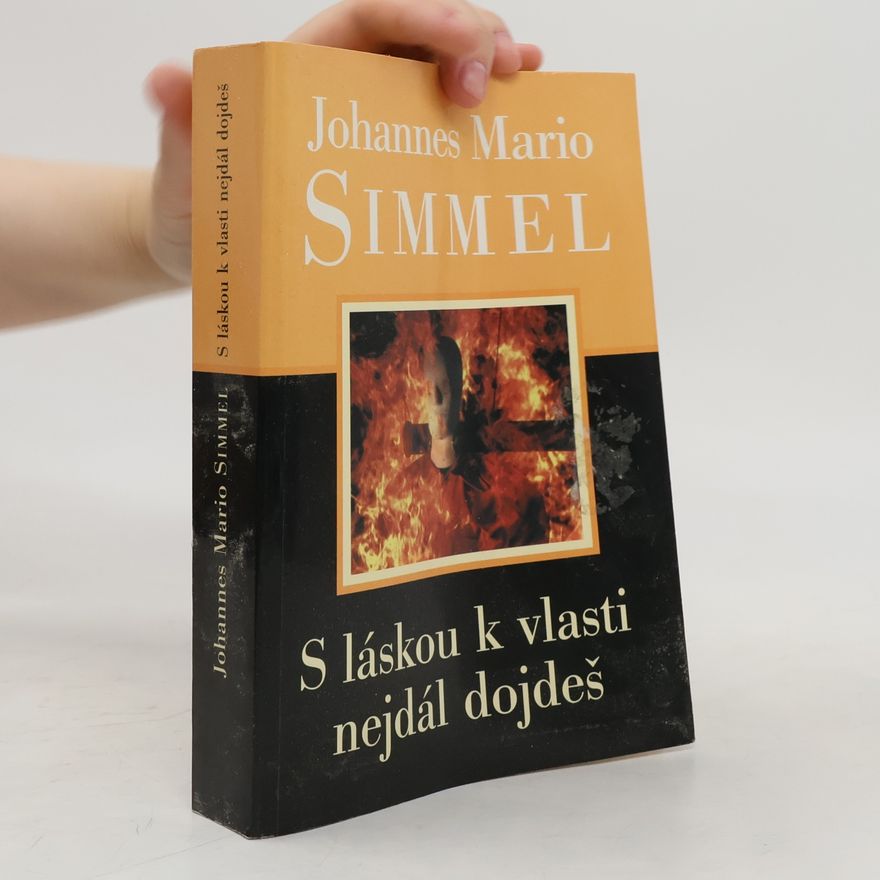 Johannes Mario Simmel S láskou k vlasti nejdál dojdeš