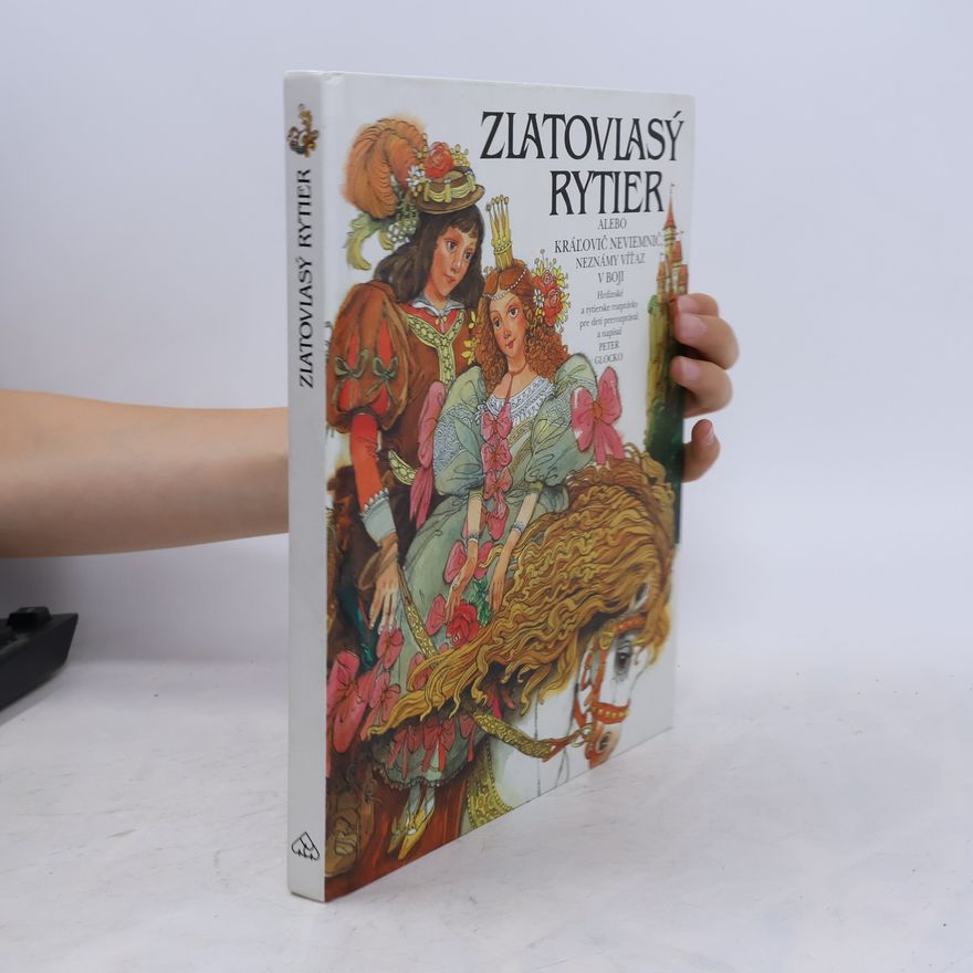 Peter Glocko Zlatovlasý rytier alebo Kráľovič Neviemnič, neznámy rytier v boji