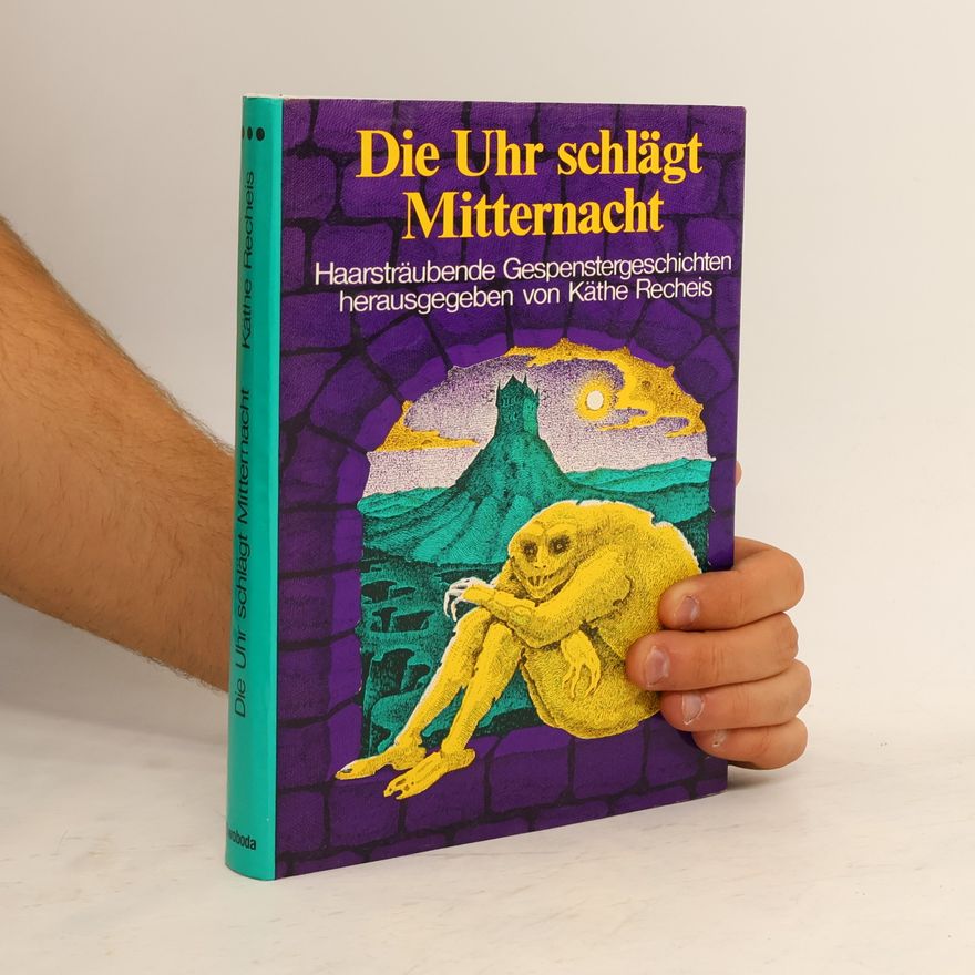 Käthe Recheis Die Uhr schlägt Mitternacht