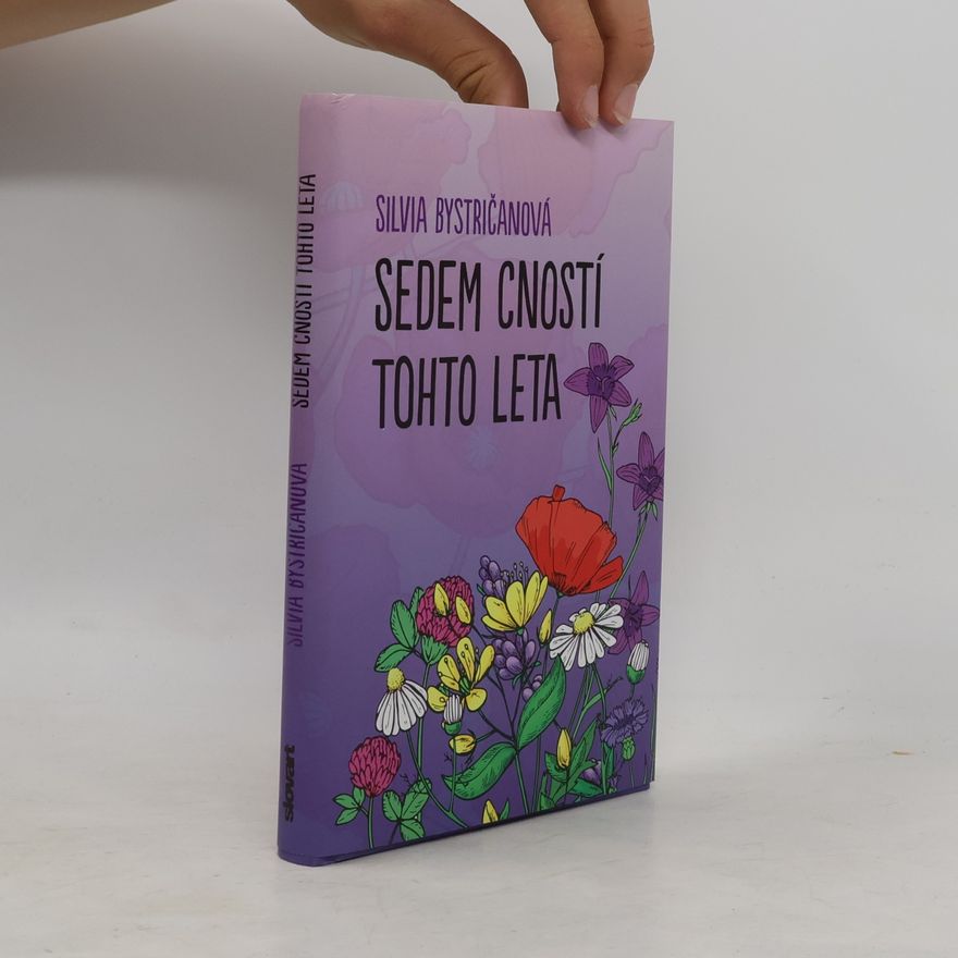 Silvia Bystričanová Sedem cností tohto leta
