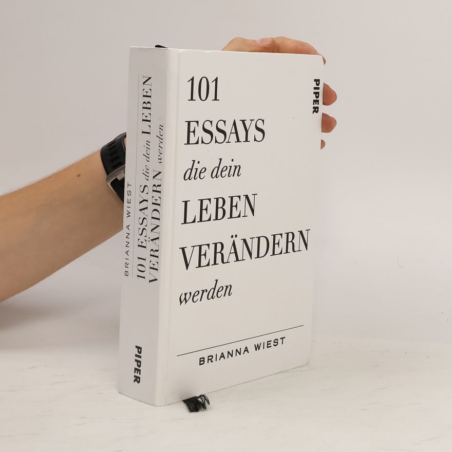 Brianna Wiest 101 Essays, die dein Leben verändern werden