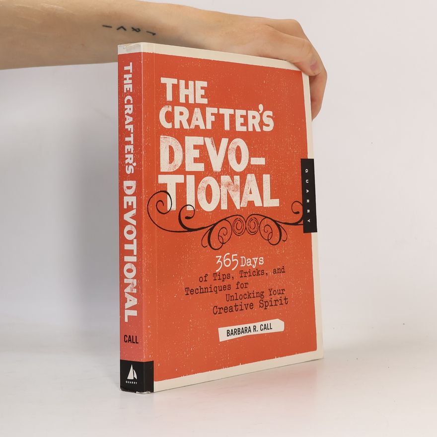Barbara R. Call The Crafter's Devotional