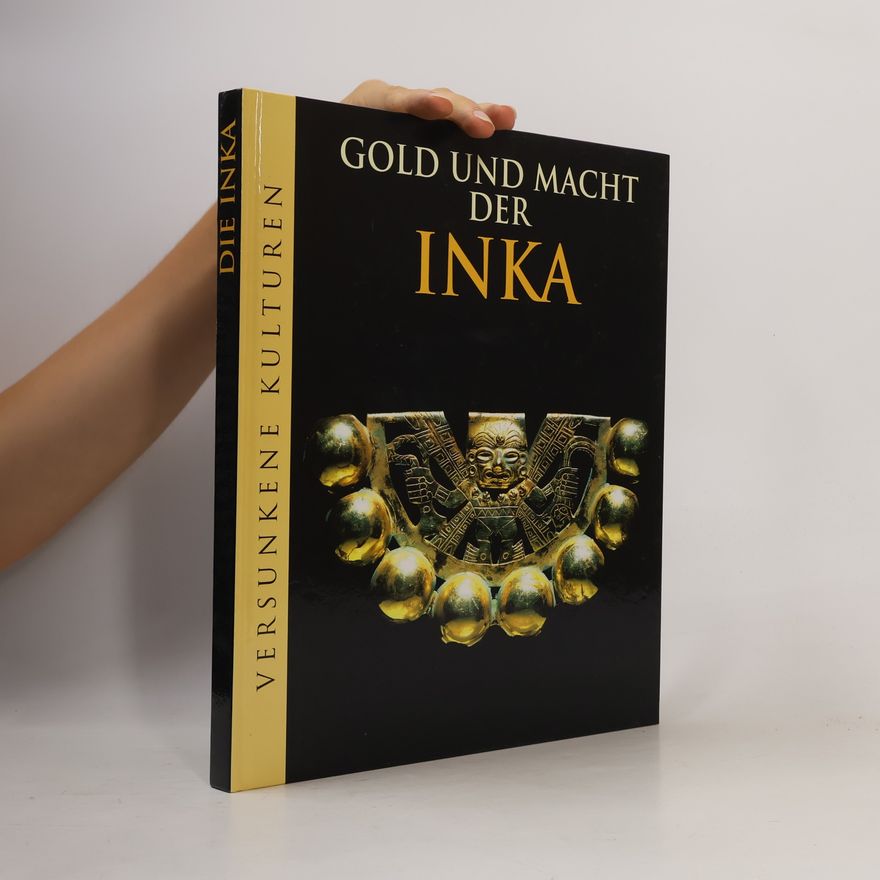 Marianne Tölle Gold und Macht der Inka