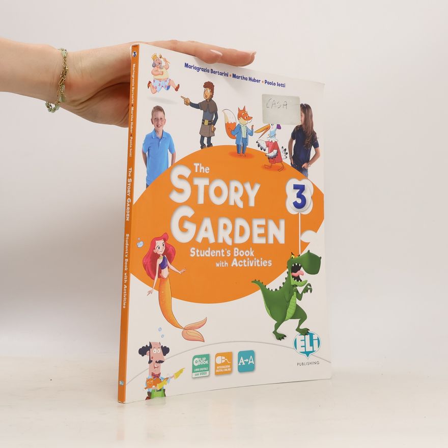 Martha Huber The Story Garden 3 Student's Book with Activities