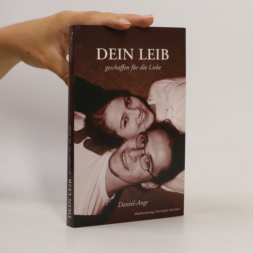 Daniel-Ange Dein Leib geschaffen für die Liebe