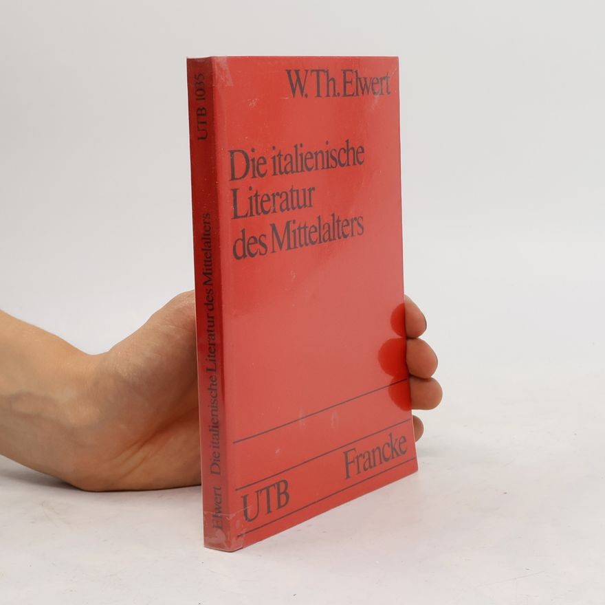 Wilhelm Theodor Elwert Die italienische Literatur des Mittelalters