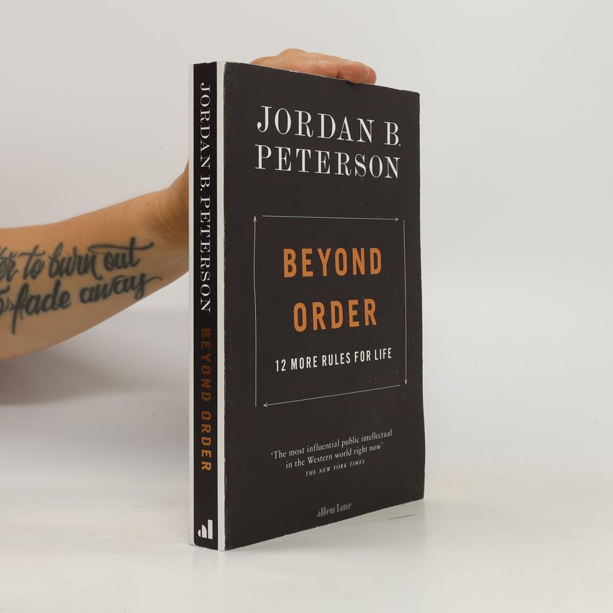 Jordan Peterson Beyond order: 12 more rules for life