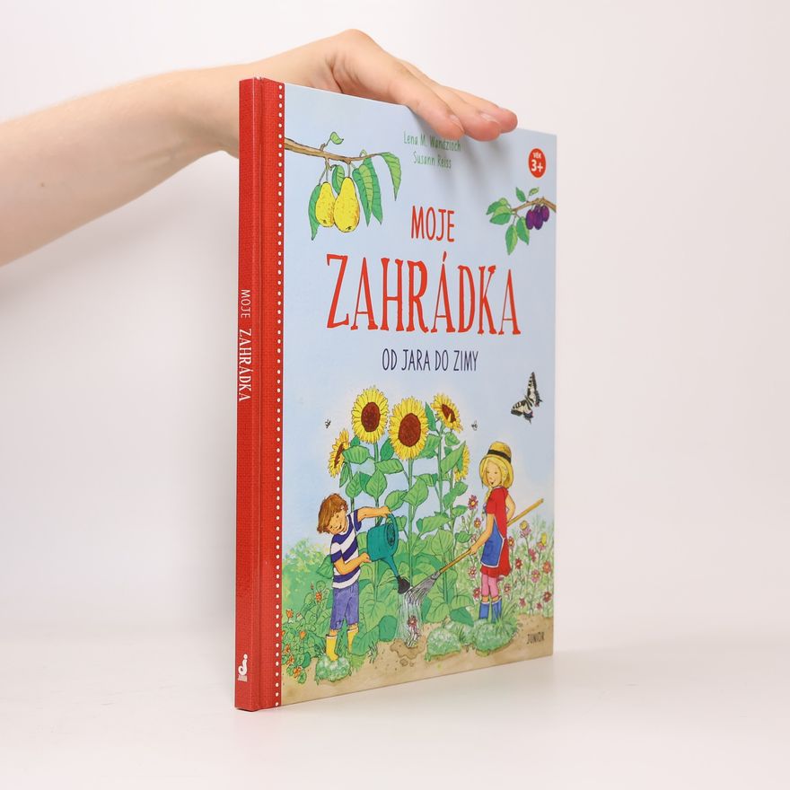 Susann Reiß Moje zahrádka od jara do zimy