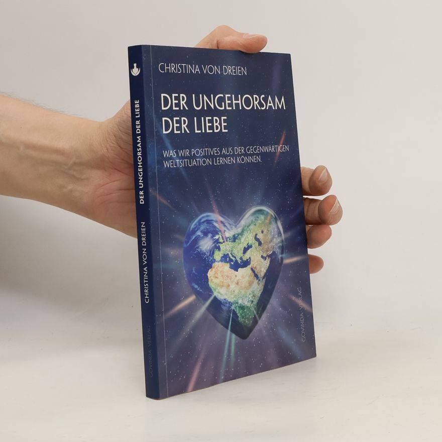 Christina von Dreien Der Ungehorsam der Liebe