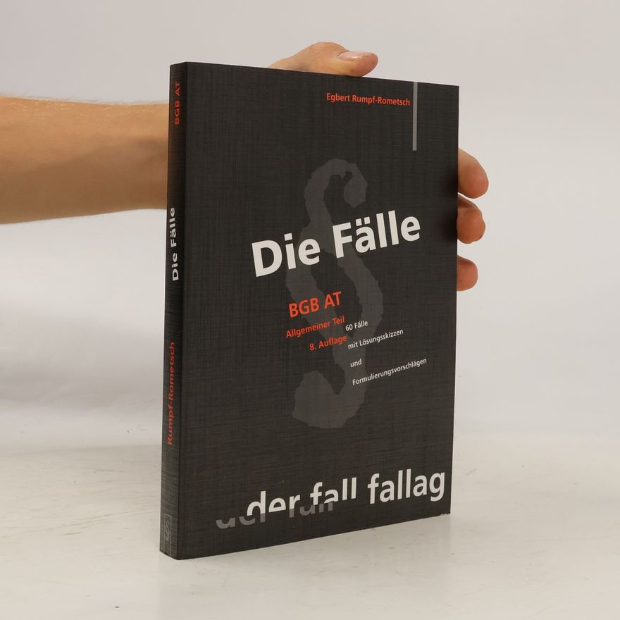 Egbert Rumpf-Rometsch Die Fälle. BGB AT
