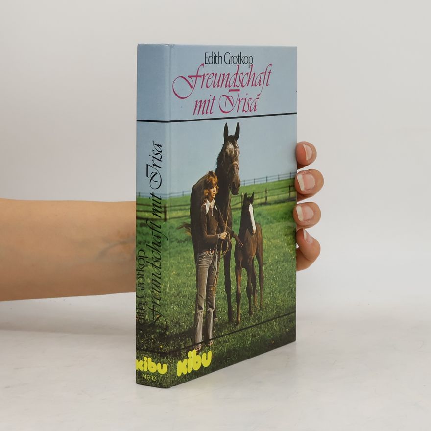 Edith Grotkop Freundschaft mit Irisa