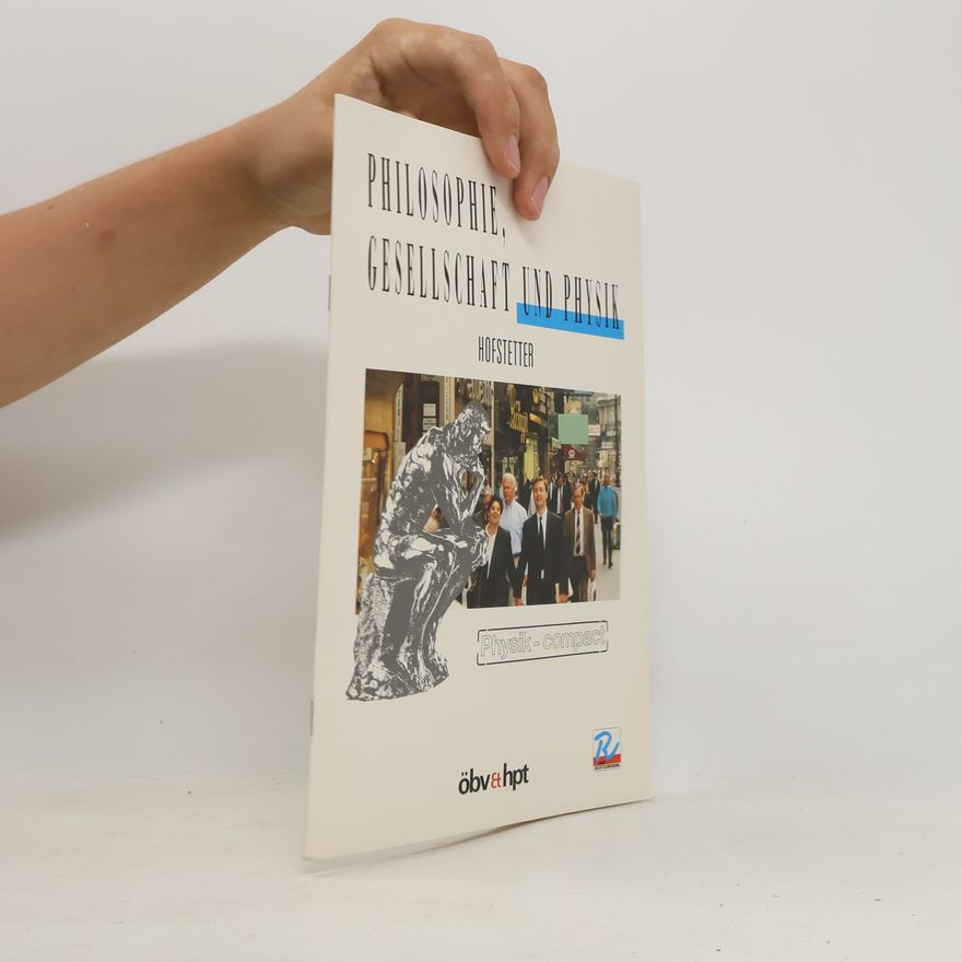Hofstetter Philosophie, Gesellschaft und Physik
