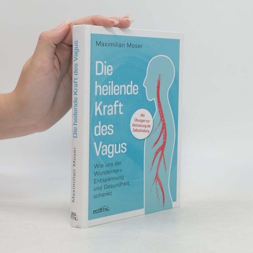 Maximilian Moser Die Kraft des Vagus