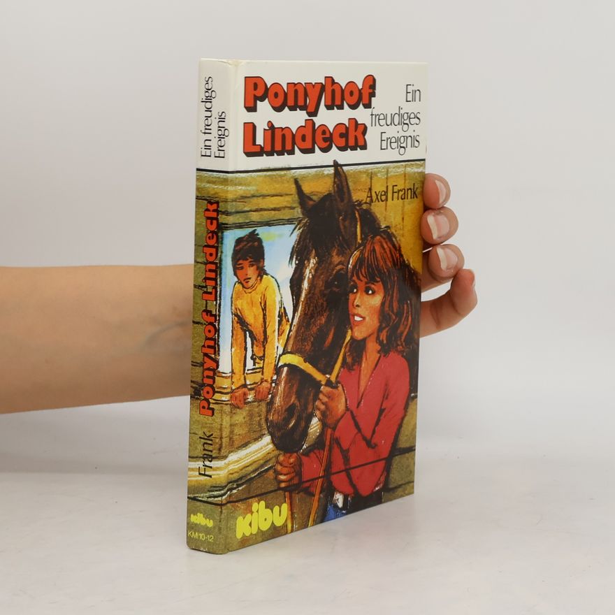 Axel Frank Ponyhof Lindeck. Ein freudiges Ereignis