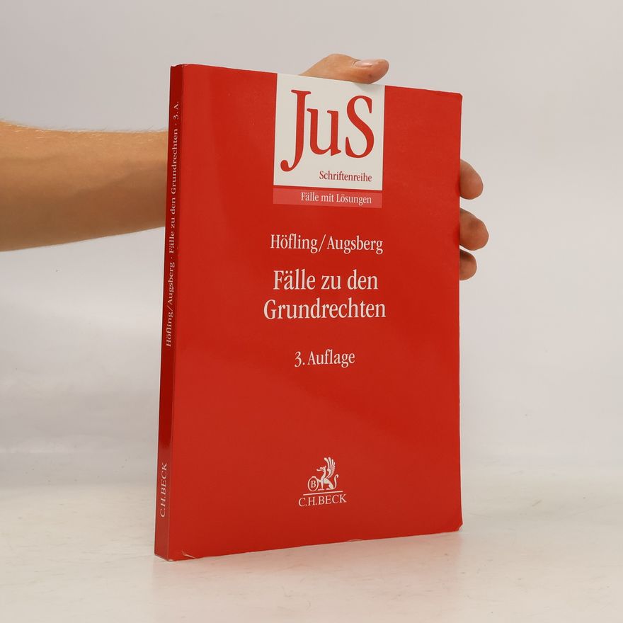 Wolfram Höfling Fälle zu den Grundrechten