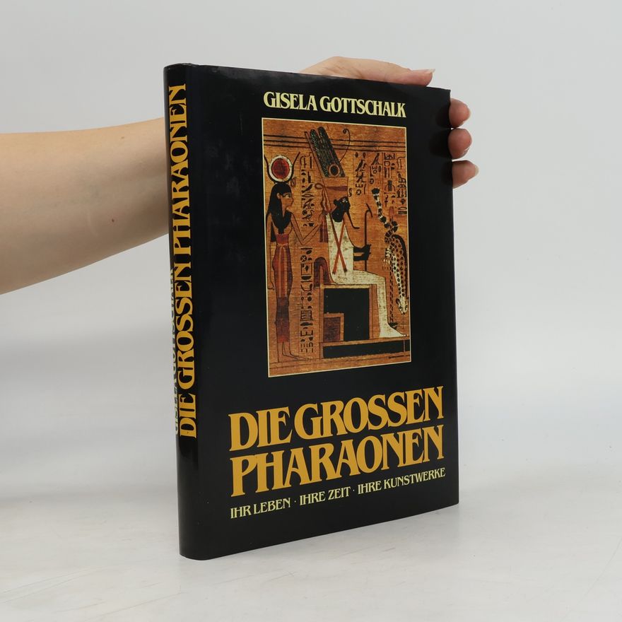 Gisela Gottschalk Die großen Pharaonen