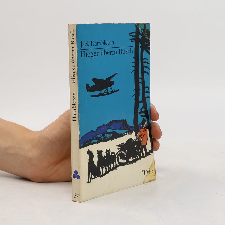 Jack Hambleton Flieger überm Busch