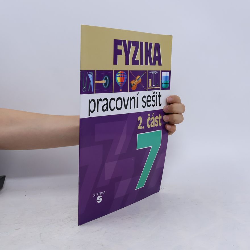 Miroslava Jakešová Fyzika 7 - 2. část (pracovní sešit)