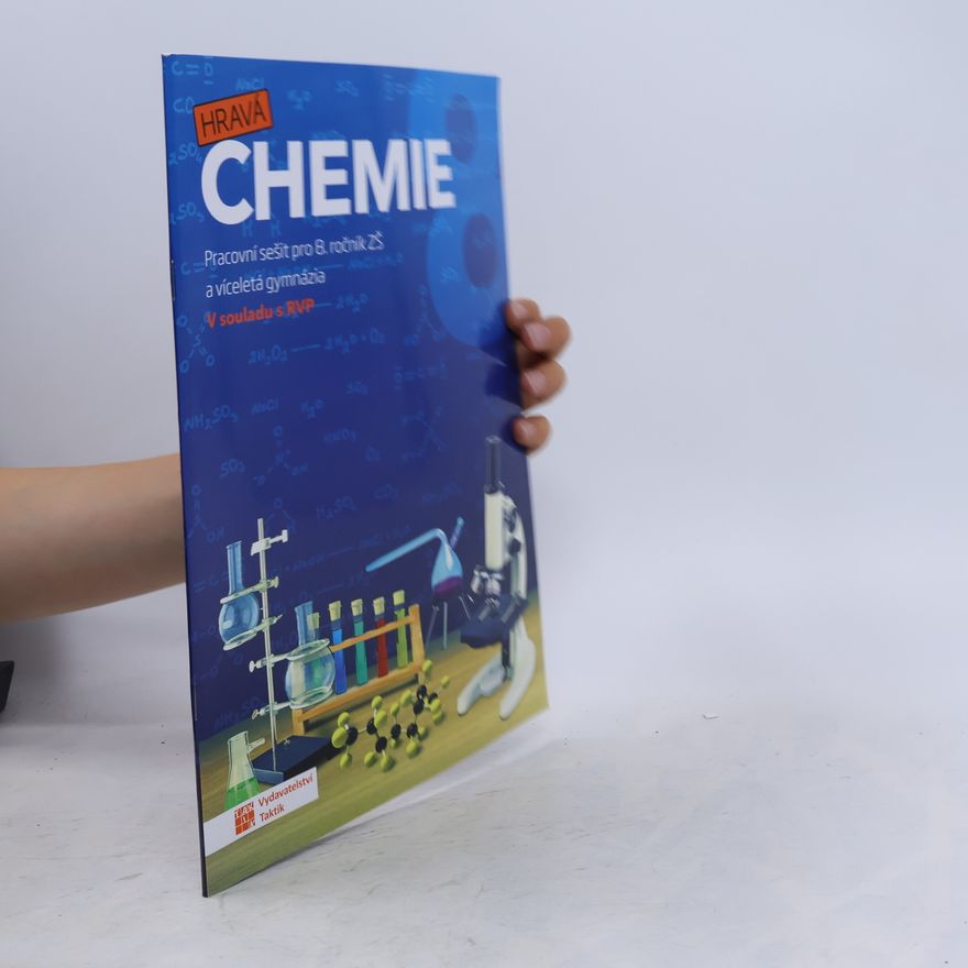 Kolektiv autorů Hravá chemie : pracovní sešit pro 8. ročník ZŠ a víceletá gymnázia