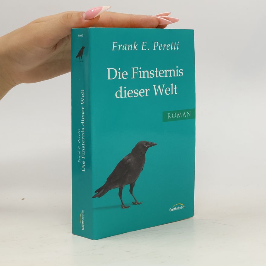 Frank E. Peretti Die Finsternis dieser Welt