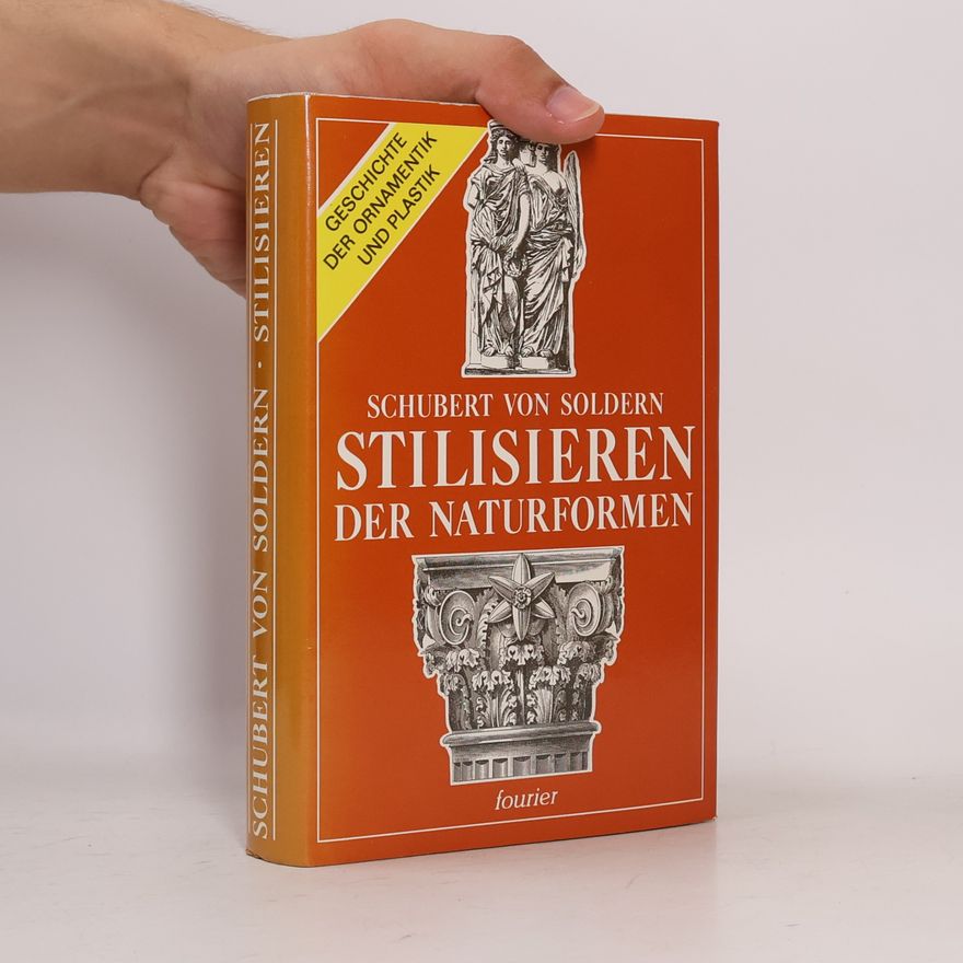 Zdenko Schubert von Soldern Das Stilisieren der Natur-Formen
