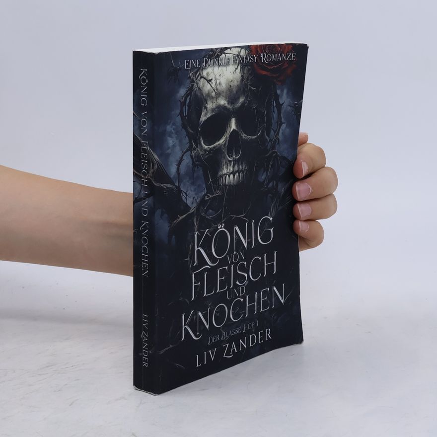 Liv Zander Der Blasse Hof - 1: König von Fleisch und Knochen