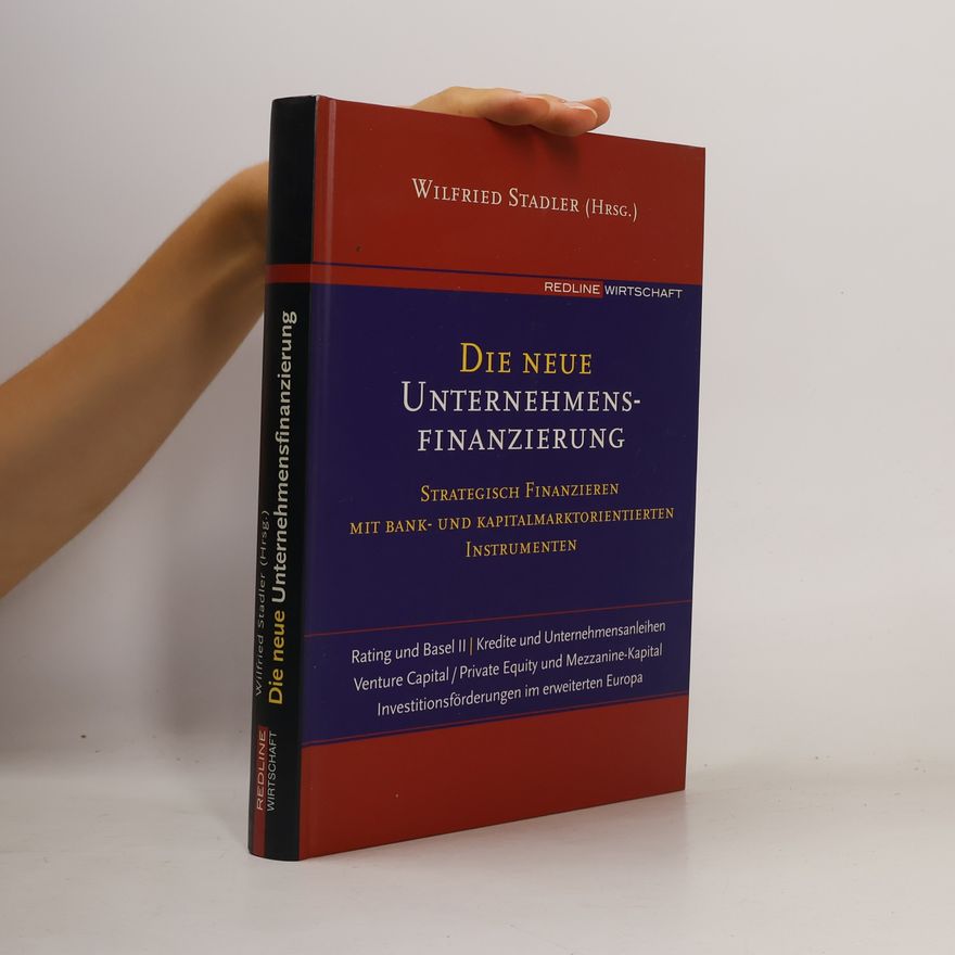 Wilfried Stadler Die neue Unternehmensfinanzierung