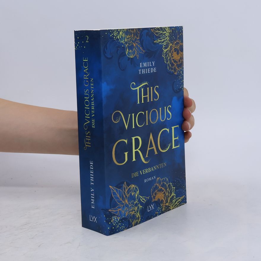 Emily Thiede This Vicious Grace - Die Verbannten