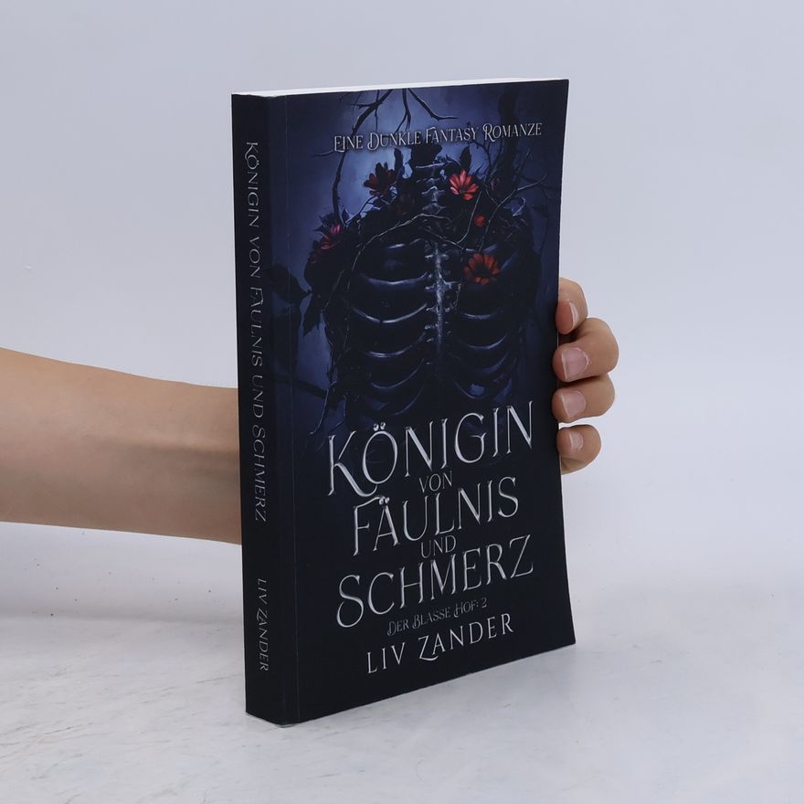 Liv Zander Der Blasse Hof - 2: Königin von Fäulnis und Schmerz