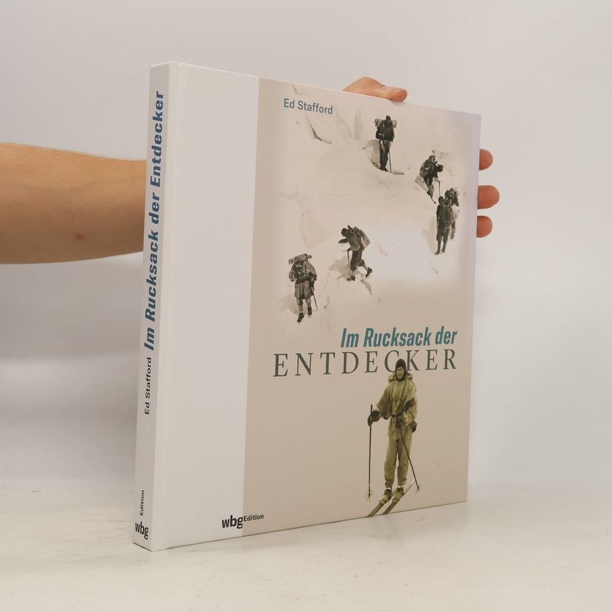 Ed Stafford Im Rucksack der Entdecker