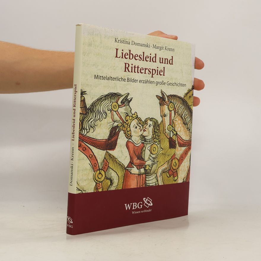 Kristina Domanski Liebesleid und Ritterspiel