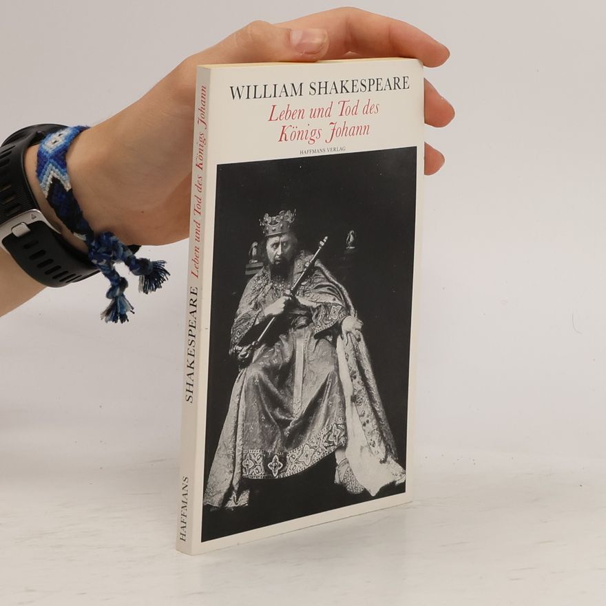 William Shakespeare Leben und Tod des Königs Johann