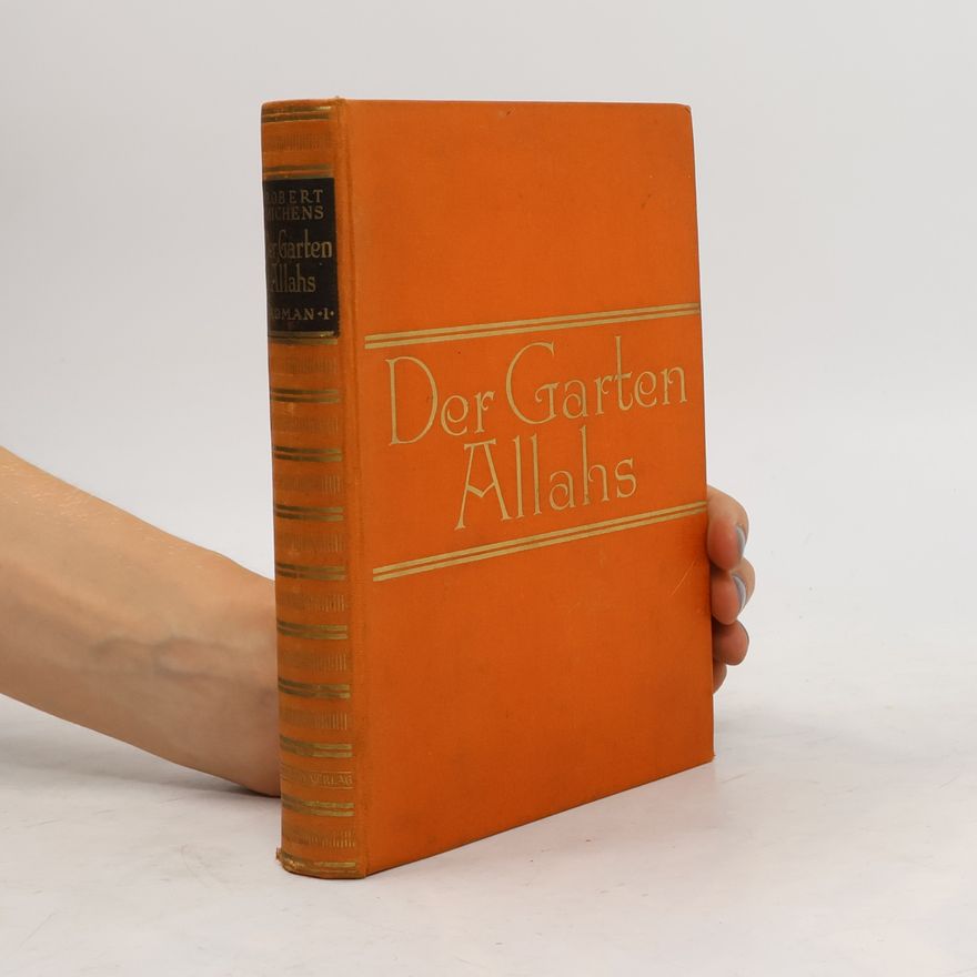 Robert Smythe Hichens Der Garten Allahs I