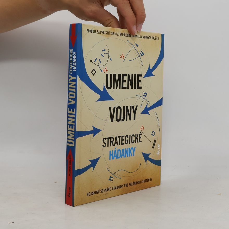 Richard Wolfrik Galland Umenie vojny - Strategické hádanky