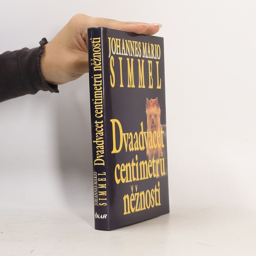 Johannes Mario Simmel Dvaadvacet centimetrů něžnosti