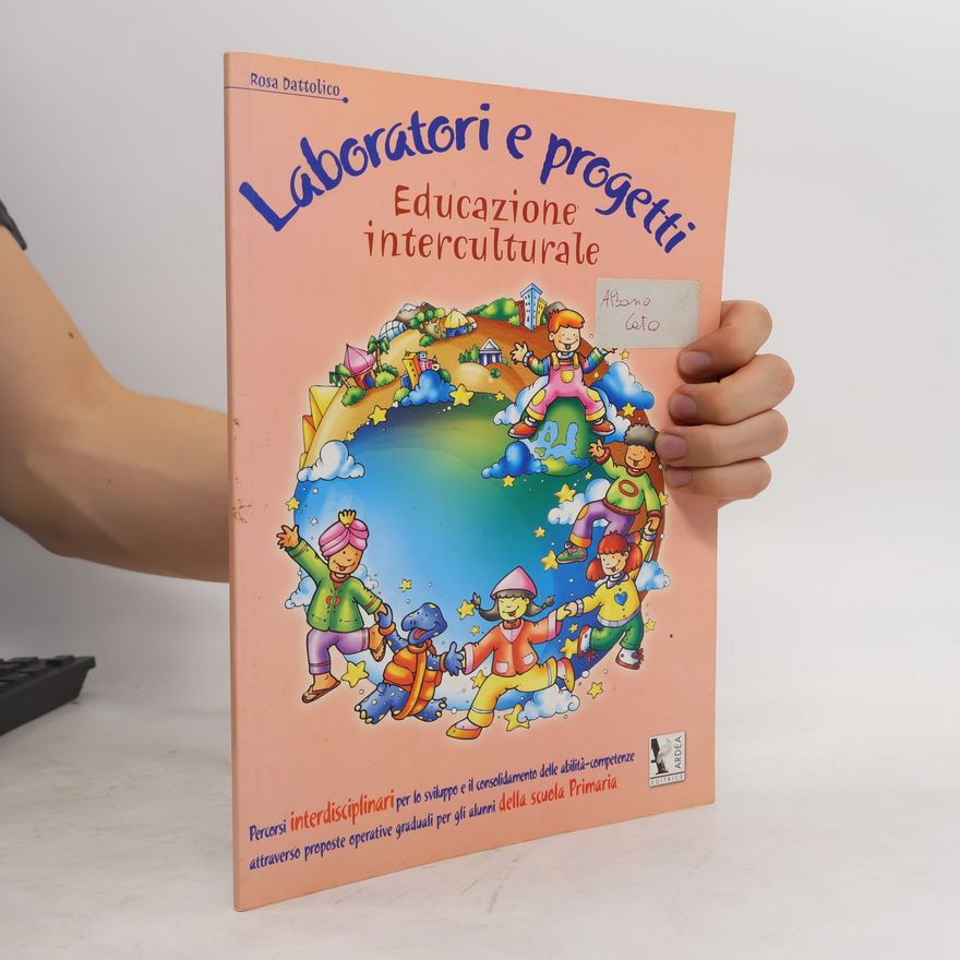 Rosa Dattolico Laboratori e progetti. Educazione interculturale. Per la Scuola elementare