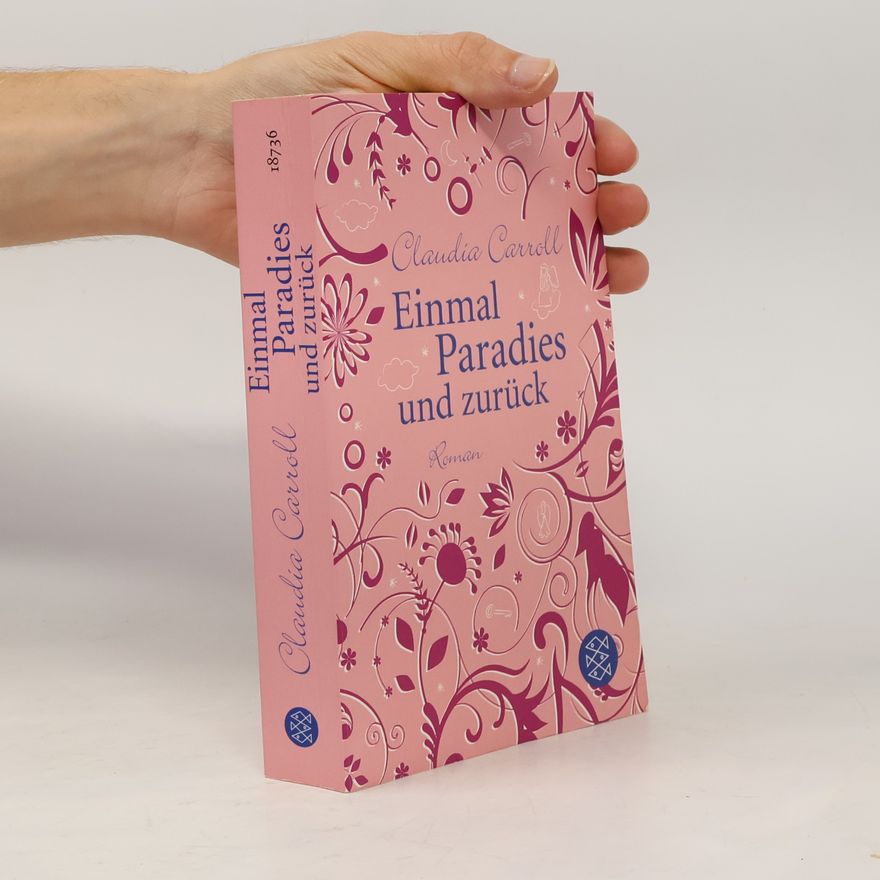 Claudia  Carroll Einmal Paradies und zurück