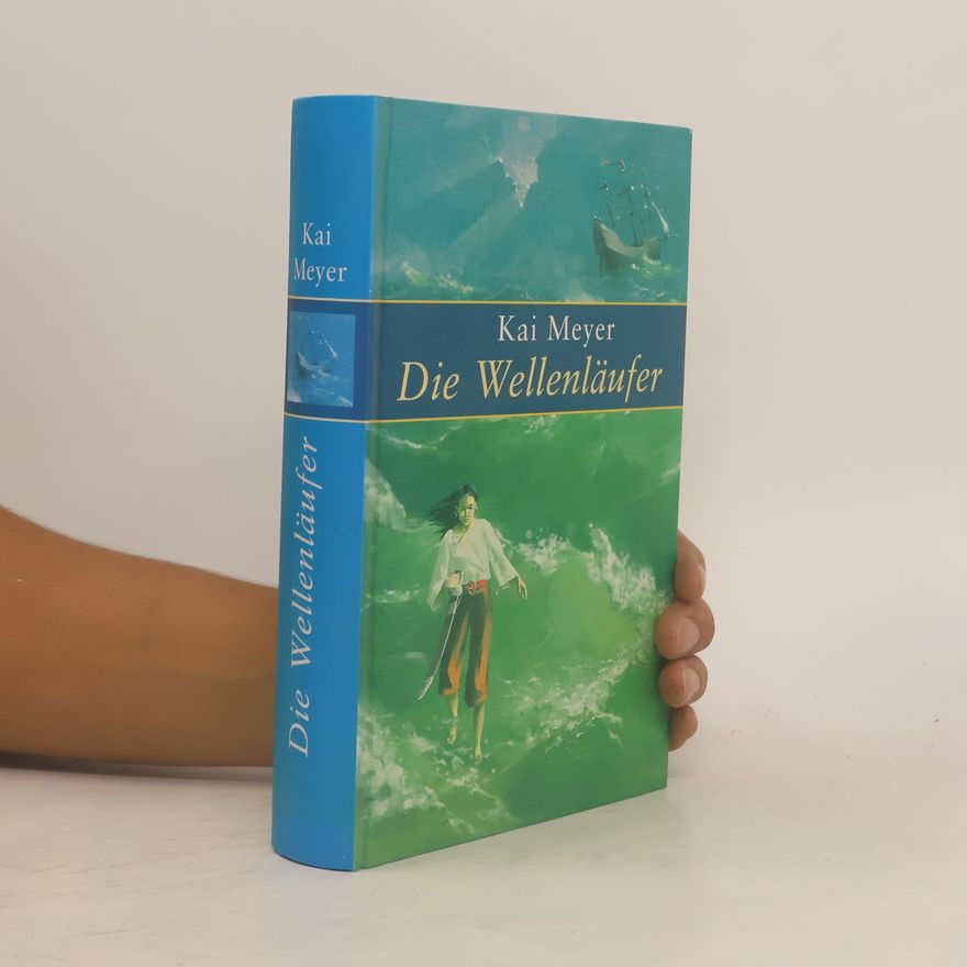 Kai Meyer Die Wellenläufer