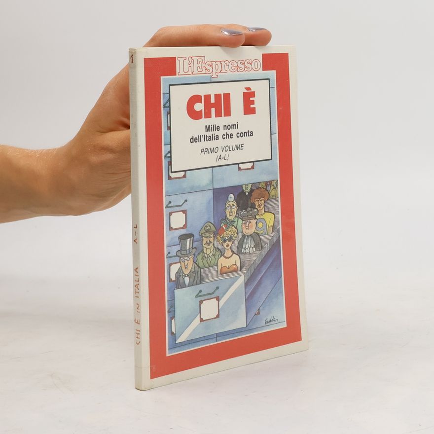 Autorenkollektiv Chi è. Mille nomi dell'Italia che conta