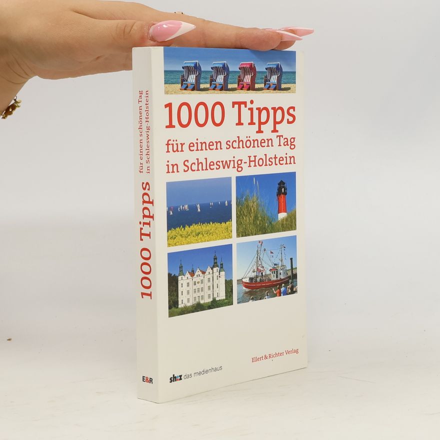 Annette Krüger 1000 Tipps für einen schönen Tag in Schleswig-Holstein