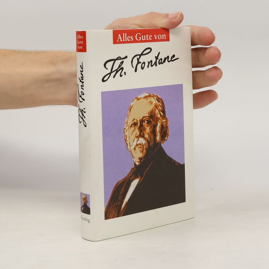 Theodor Fontane Alles Gute von Theodor Fontane