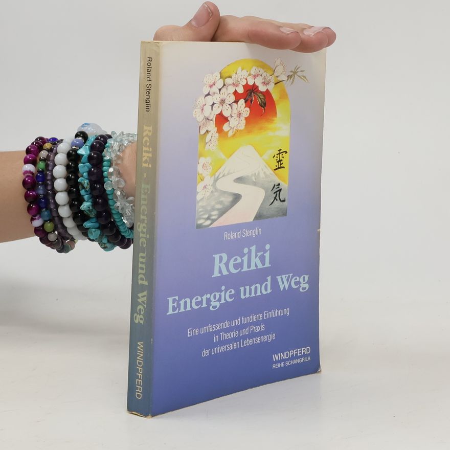 Roland Stenglin Reiki, Energie und Weg