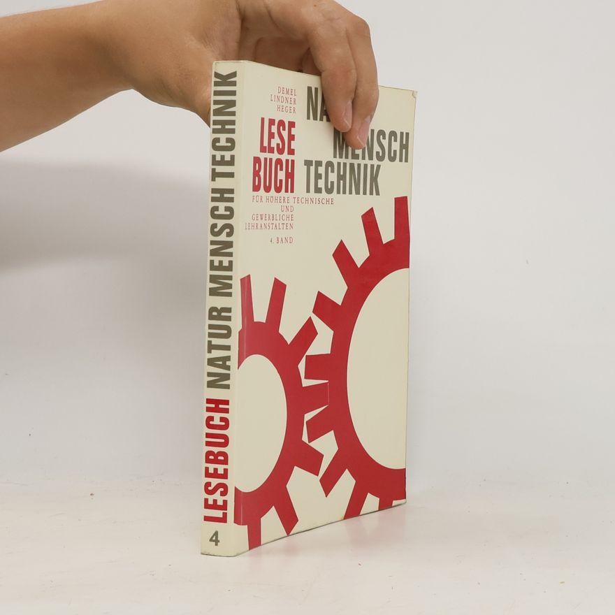 Wilfrieda Lindner Natur, Mensch, Technik. Lesebuch für höhere technische und gewerbliche Lehranstalten. 4. Band
