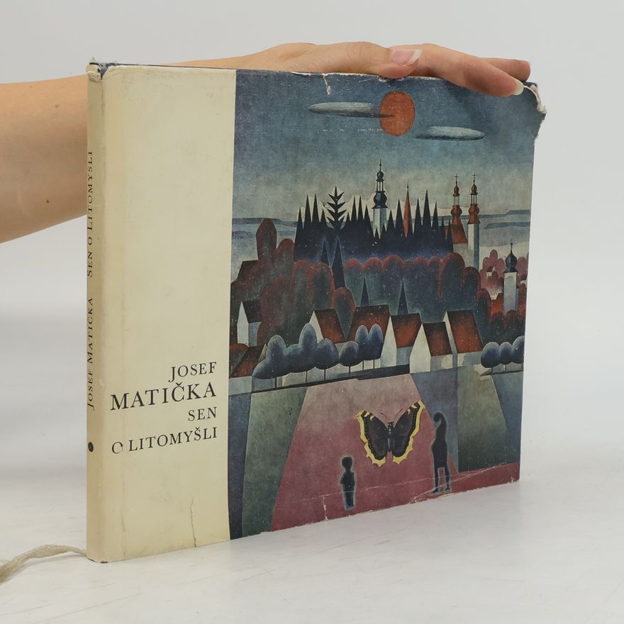 Jan Kapusta Josef Matička - Sen o Litomyšli