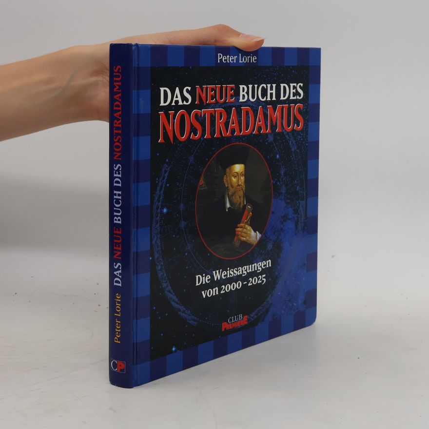Peter Lorie Das neue Buch des Nostradamus