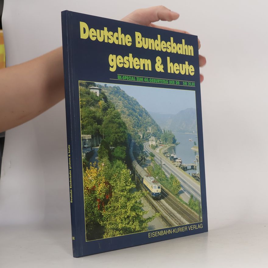 Autorenkollektiv Deutsche Bundesbahn gestern & heute. EK-Special zum 40. Geburtstag der DB