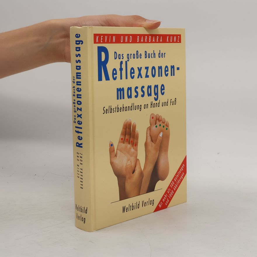 Kevin Kunz “Das” große Buch der Reflexzonenmassage