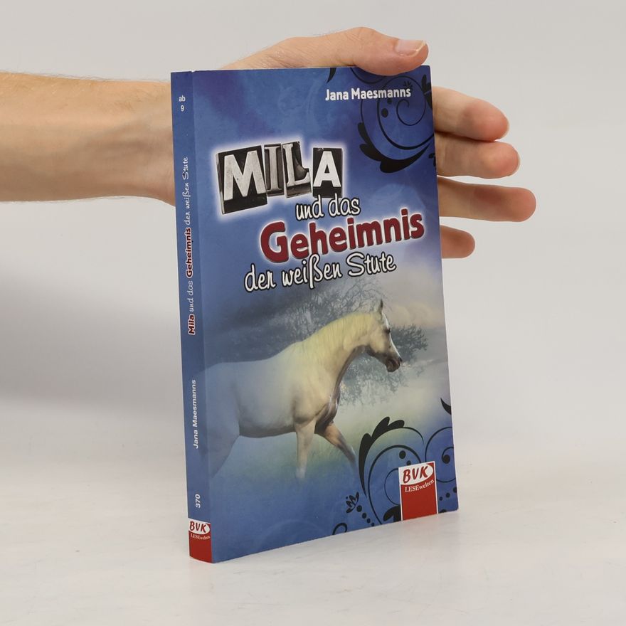 Jana Maesmanns Mila und das Geheimnis der weißen Stute